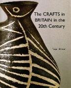 The Crafts in Britain in the Twentieth Century