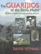 The Guarijios of the Sierra Madre