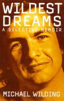 Wildest Dreams: A Selective Memoir