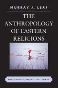 The Anthropology of Eastern Religions