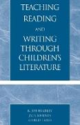 Teaching Reading and Writing Through Children's Literature