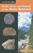 Rocks, Gems, and Minerals of the Rocky Mountains