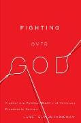 Fighting over God