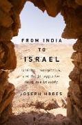 From India to Israel: Identity, Immigration, and the Struggle for Religious Equality Volume 2