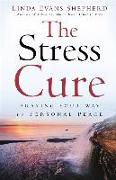 Stress Cure: Praying Your Way to Personal Peace