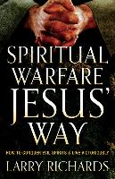 Spiritual Warfare Jesus' Way