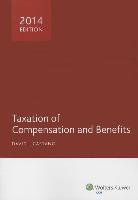 Taxation of Compensation and Benefits (2014)