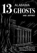 Thirteen Alabama Ghosts and Jeffrey: Commemorative Edition