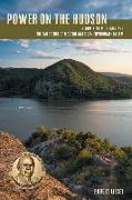 Power on the Hudson: Storm King Mountain and the Emergence of Modern American Environmentalism