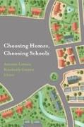 Choosing Homes, Choosing Schools