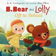 B. Bear and Lolly: Off to School