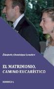 El matrimonio, camino eucarístico