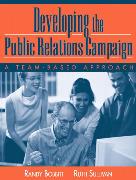 Developing the Public Relations Campaign:A Team-Based Approach