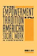 The Empowerment Tradition in American Social Work