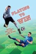 Playing to Win: Sports, Video Games, and the Culture of Play