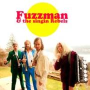 Fuzzman & The Singin Rebels