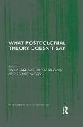 What Postcolonial Theory Doesn’t Say