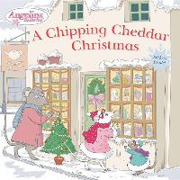 A Chipping Cheddar Christmas [With Sticker(s)]