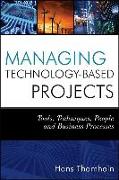 Managing Technology-Based Projects