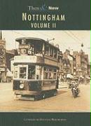 Nottingham Then & Now Volume II: Volume 2