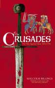 The Crusades: The War Against Islam 1096-1798