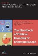 The Handbook of Political Economy of Communications