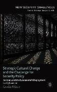 Strategic Cultural Change and the Challenge for Security Policy