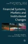 Financial Systems, Markets and Institutional Changes