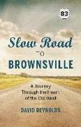 Slow Road to Brownsville