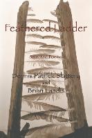 Feathered Ladder: Selected Poems