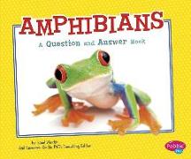 Amphibians: A Question and Answer Book