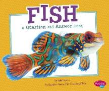 Fish: A Question and Answer Book