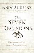 The Seven Decisions: Understanding the Keys to Personal Success