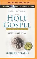 The Hole in Our Gospel: What Does God Expect of Us?: The Answer That Changed My Life and Might Just Change the World