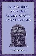 Nunneries and the Anglo-Saxon Royal Houses