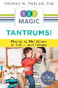 Tantrums!: Managing Meltdowns in Public and Private