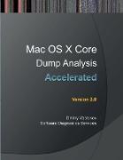 Accelerated Mac OS X Core Dump Analysis, Second Edition