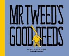Mr Tweed's Good Deeds