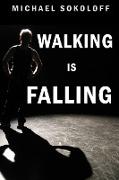 Walking Is Falling