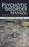 The Psychotic and Disorder Manual