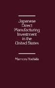 Japanese Direct Manufacturing Investment in the United States