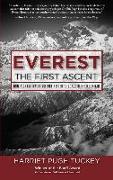 Everest - The First Ascent: How a Champion of Science Helped to Conquer the Mountain