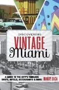 Discovering Vintage Miami: A Guide to the City's Timeless Shops, Hotels, Restaurants & More