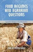 Food Regimes and Agrarian Questions