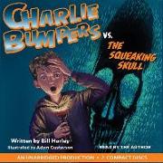 Charlie Bumpers vs. the Squeaking Skull