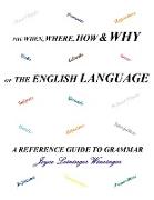 The When, Where, How and Why of the English Language