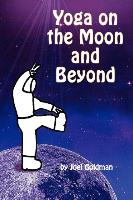 Yoga on the Moon and Beyond