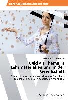 Geld als Thema in Lehrmaterialien und in der Gesellschaft