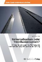 Universalbanken- oder Trennbankensystem?