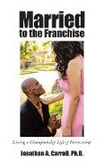 Married to the Franchise